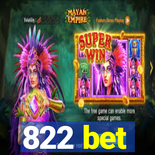 822 bet